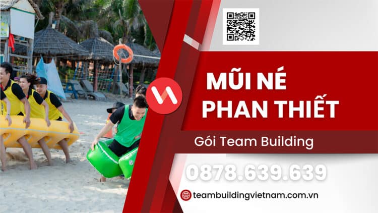 Team Building Phan Thiết, Team Building Mũi Né, Công ty tổ chức team building tại Phan Thiết