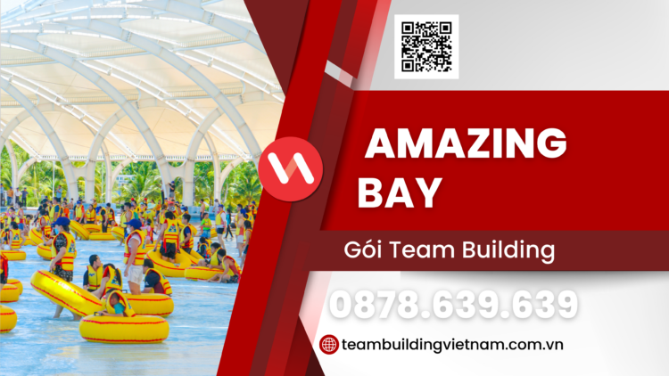 Team Building Amazing Bay, Team Building Vịnh Kỳ Diệu, Tổ Chức Team Building Tại Amazing Bay, Vietnamteambuilding, Vietnam Team Building, Vietnam Teambuilding, Công Ty Tổ Chức Team Building, Gói Team Building Games, Trò Chơi Team Building, Team Building Training, Tổ Chức Team Building Tại Vịnh Kỳ Diệu